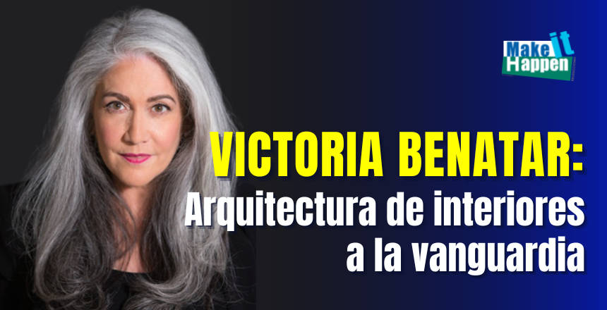 victoria benatar arquitectura de interiores a la vanguardia